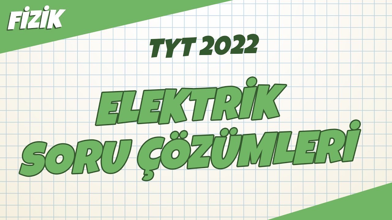 TYT Fizik - Elektrik Soru Çözümleri | TYT Fizik 2022 #hedefekoş